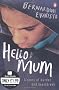 Hello Mum (Quick Reads)