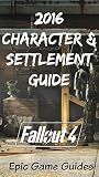 Fallout 4: 2016 Character & Settlement Guide