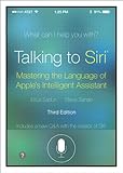 Talking to Siri : mastering the language of Applie's intelligent assistant