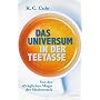 Das Universum in der Teetasse. Von der allt�glichen Magie der Mathematik
