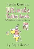 Purple Ronnie's ultimate toilet book : the funniest book for the smallest room in the house