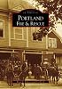 Portland Fire & Rescue (OR) (Images of America)