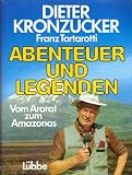 Produkt-Bild: Abenteuer und Legenden. Vom Ararat zum Amazonas