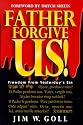 Father, Forgive Us!