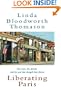 Liberating Paris : A Novel