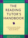 The Reading Tutors Handbook: A Commonsense Guide to Helping Students Read and Write