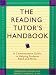 Books : The Reading Tutor's Handbook: A Commonsense Guide to Helping Students Read and Write