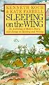Sleeping on the Wing: An Anthology of Modern Poetry with Essays on Reading and Writing