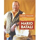 Molto Italiano: 327 Simple Italian Recipes to Cook at Home by  Mario Batali