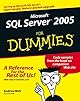 Microsoft SQL Server 2005 For Dummies