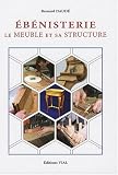 Eb�nisterie : Le meuble et sa structure