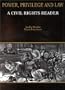 Bender and Braveman's Power, Privilege and Law: A Civil Rights Reader (American Casebooks)