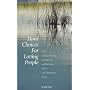 Hard Choices for Loving People : CPR, Artificial Feeding, Comfort Care and the Patient with a Life-Threatening Illness