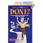 Done!: How to Accomplish Twice As Much in Half the Time-at Home and at the Office