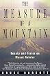 The Measure of a Mountain: Beauty and Terror on Mount Rainier