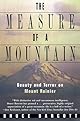 The Measure of a Mountain: Beauty and Terror on Mount Rainier
