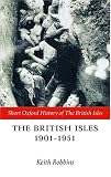 The British Isles 1901-1951 (Short Oxford History of the British Isles)