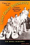 We're the Light Crust Doughboys from Burrus Mill: An Oral History