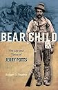 Bear Child: The Life and Times of Jerry Potts