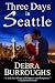 Three Days in Seattle, a Novel of Romance and Suspense