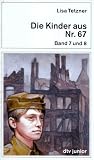 Die Kinder aus Nr - 67 - Bd - 7/8 - ( lesen und verstehen). - Lisa Tetzner