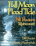 Full Moon, Flood Tide: Bill Proctor's Raincoast