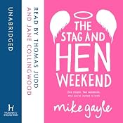 The Stag and Hen Weekend | [Mike Gayle]