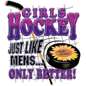 Girls Hockey Just Like Mens Only Better T Shirt