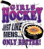Girls Hockey Just Like Mens Only Better Short Sleeve T, Adult Med