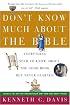 Don't Know Much About the Bible: Everything You Need to Know About the Good Book but Never Learned