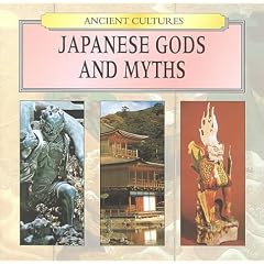 Japanese Gods and Myths (Ancient Cultures)