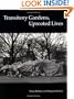 Transitory Gardens, Uprooted Lives