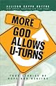 More God Allows U-Turns: True Stories of Hope and Healing
