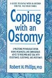 Coping with Ostomy (Coping with chronic conditions: guides to living with chronic illnesses for you & your family)