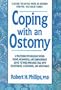 Coping with Ostomy (Coping with chronic conditions: guides to living with chronic illnesses for you & your family)