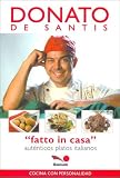 Fatto in Casa / Fatto in House (Cocina Con Personalidad / Cook With Personality) (Spanish Edition)