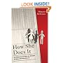 How She Does It: How Women Entrepreneurs Are Changing the Rules of Business Success