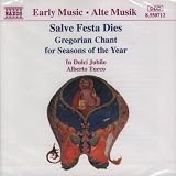 Salve Festa Dies - Gregorian Chant for the Seasons of the Year