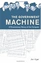 The Government Machine: A Revolutionary History of the Computer (History of Computing)