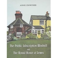 The Public Subscription Windmill and the Round House at Lewes