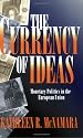 The Currency of Ideas: Monetary Politics in the European Union (Cornell Studies in Political Economy)