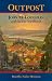 Outpost; John McLoughlin & the Far Northwest