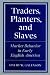 Book Traders, Planters and Slaves: Market Behavior in Early English America