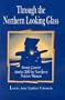 Through the Northern Looking Glass Breast Cancer Stories (NATIONAL LEAGUE FOR NURSING SERIES (ALL NLN TITLES))