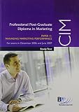 CIM Professional Post-graduate Diploma in Marketing, for exams in December 2006 and June 2007. Paper 11, Managing marketing performance