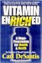 Vitamin Enriched: A Mega Prescription for Wealth & Health from the Founder of Rexall Sundown, Inc. Carl DeSantis