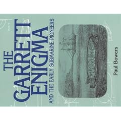 The Garrett Enigma and the Early Submarine Pioneers