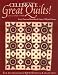 Celebrate Great Quilts! Circa 1820-1940: The International Quilt Festival Collection