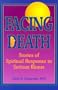 Facing Death: Stories of Spiritual Response to Serious Illness