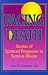 Facing Death: Stories of Spiritual Response to Serious Illness